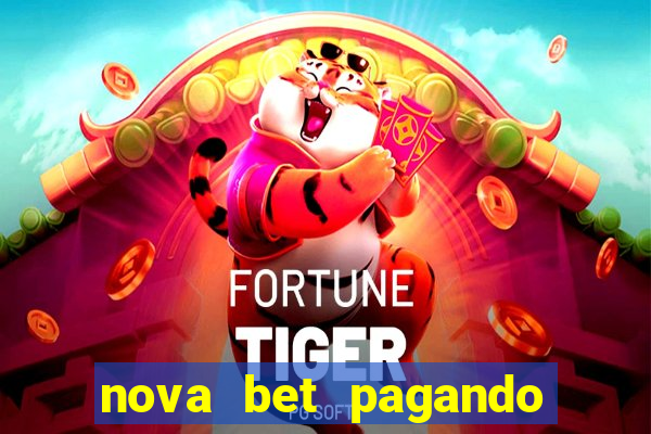 nova bet pagando no cadastro